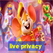 live privacy